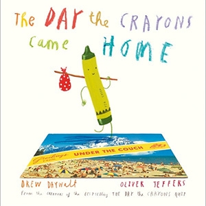 The Day The Crayons Came Home by Drew Daywalt & Oliver Jeffers $24.99 - My Messy Room