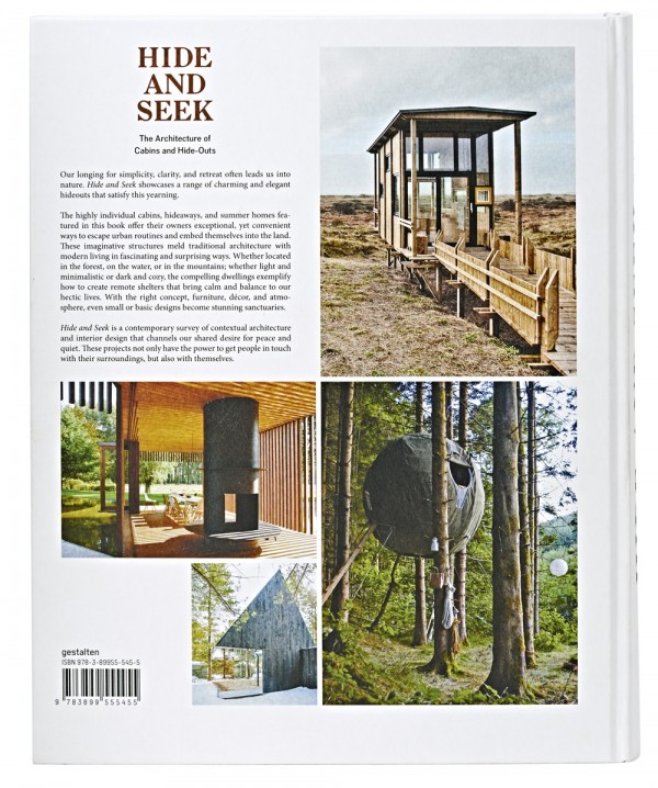 Hide and Seek: The Architecture of Cabins and Hide-Outs, edited by Sofia Borges, Sven Ehmann, Robert Klanten, Published by Gestalten, €39.90.
